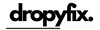 Dropyfix